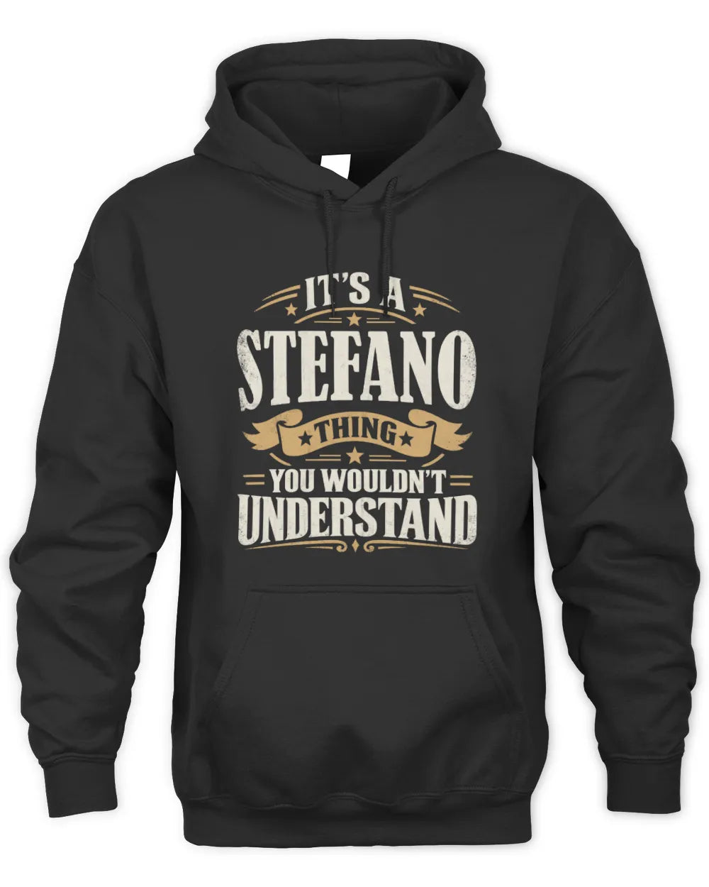 STEFANO P08 TH51 - Personalized “It’s a/an [NAME] Thing – You Wouldn’t Understand” Shirt - Unisex Hoodie - Black