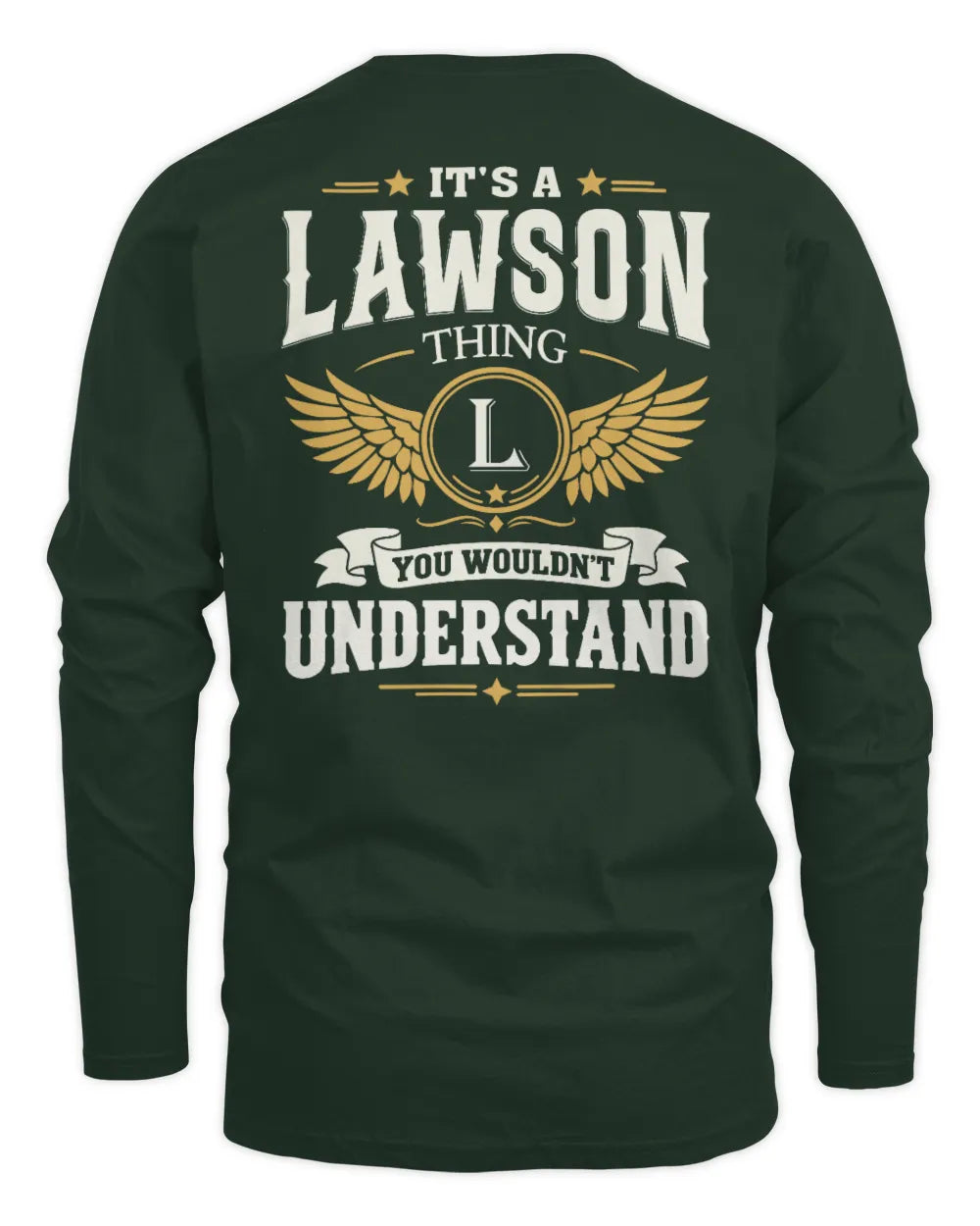 LAWSON KT06-M008 It’s a [NAME] Thing – You Wouldn’t Understand | Personalized Vintage T-Shirt - Men's Long Sleeved T-Shirt - Forest Green