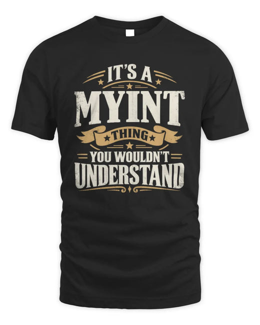 MYINT P08 TH51 - Personalized “It’s a/an [NAME] Thing – You Wouldn’t Understand” Shirt