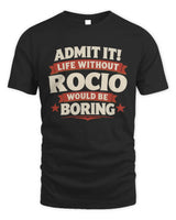 ROCIO P4 KT003 Personalized Funny Quote Apparel “Life Without NAME Would Be Boring” - Unisex Standard T-Shirt - Black