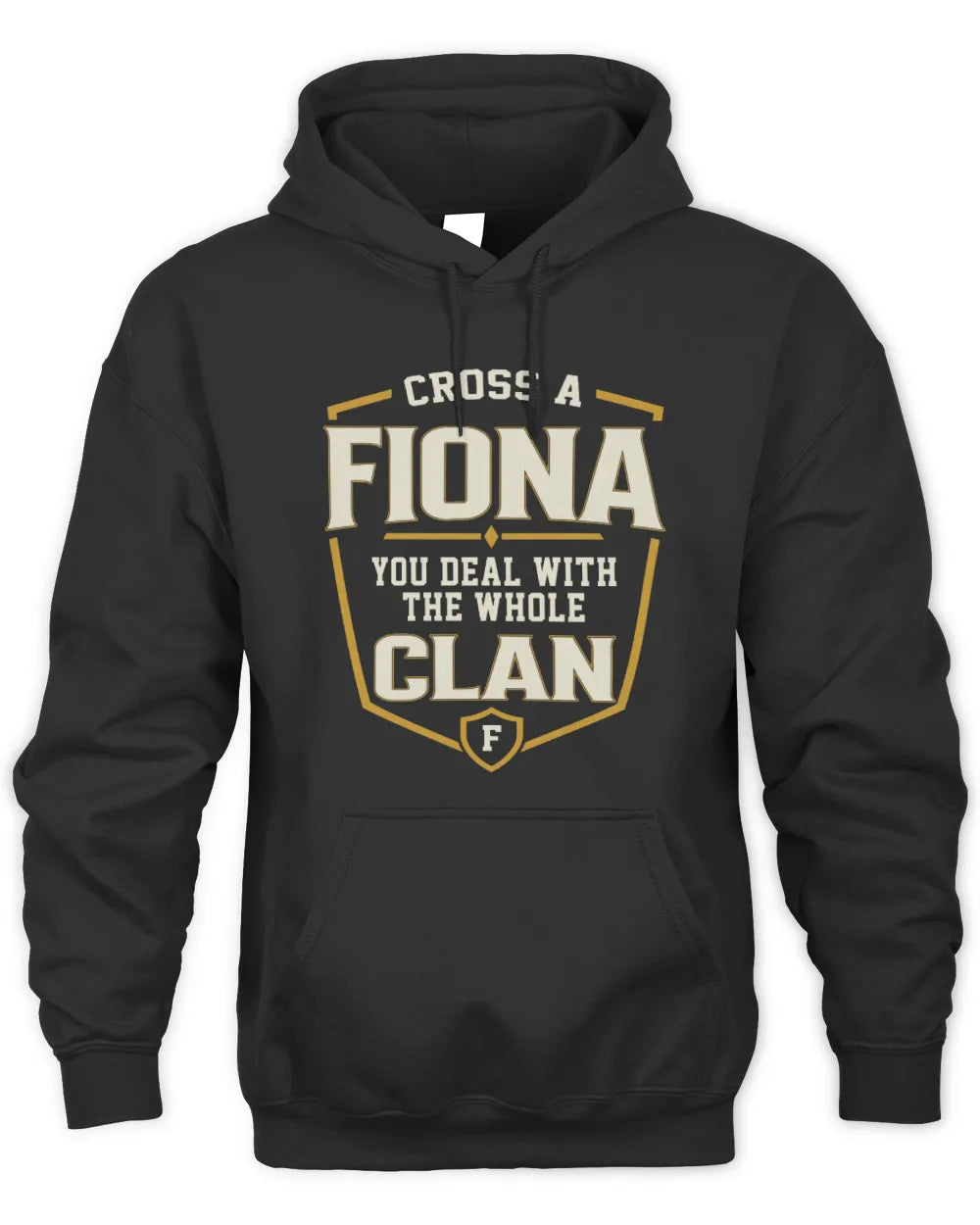 FIONA NT1-K008 Cross A/An NAME, You Deal With the Whole Clan | Personalized Vintage T-Shirt - Unisex Hoodie - Black