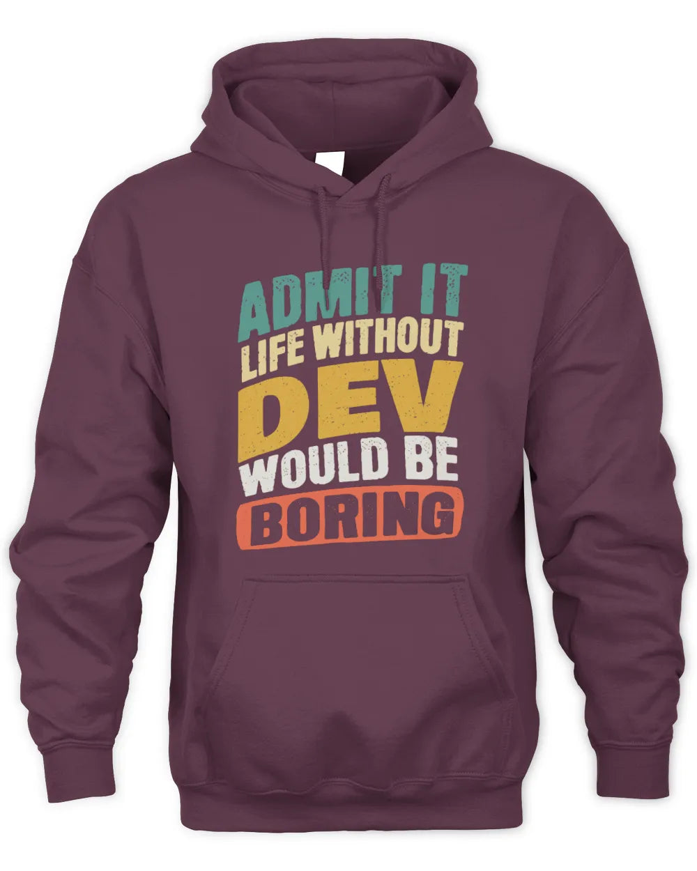 DEV TP88-K4-229
Personalized Funny Quote Apparel “Life Without NAME Would Be Boring” - Unisex Hoodie - Maroon