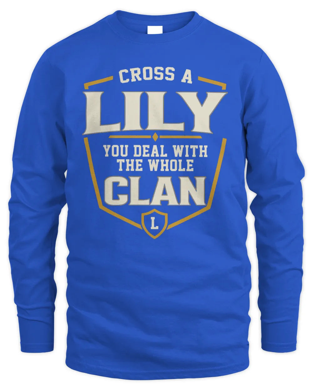LILY NT1-K008 Cross A/An NAME, You Deal With the Whole Clan | Personalized Vintage T-Shirt - Men's Long Sleeved T-Shirt - Royal