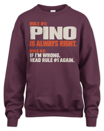 PINO NP1-H006 
Always Right Personalized Name T-Shirt – Funny Custom Name Shirt - Unisex Sweatshirt - Maroon