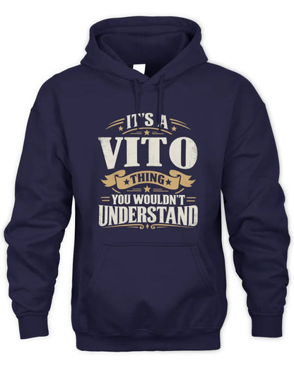 VITO P08 TH51 - Personalized “It’s a/an [NAME] Thing – You Wouldn’t Understand” Shirt - Unisex Hoodie - Navy