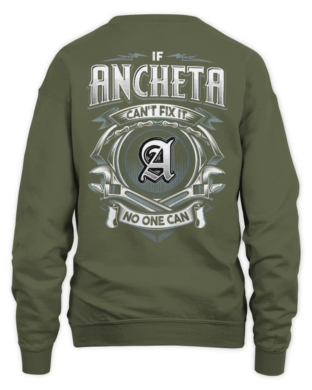 ANCHETA AP81-K4-626 - Personalized Ahmed Quote Apparel “If Ahmed Can't Fix It, No One Can” - Unisex Sweatshirt - Military Green
