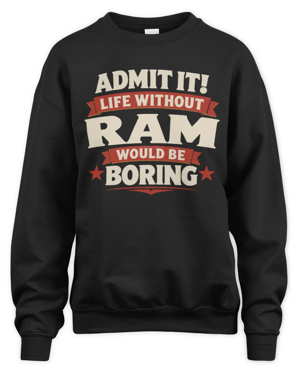 RAM P4 KT003 Personalized Funny Quote Apparel “Life Without NAME Would Be Boring” - Unisex Sweatshirt - Black