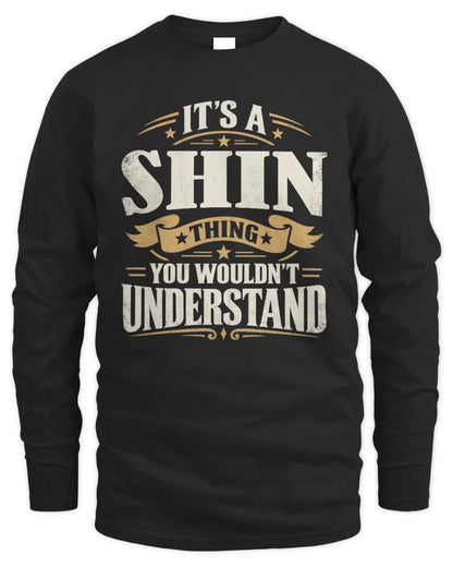 SHIN P08 TH51 - Personalized “It’s a/an [NAME] Thing – You Wouldn’t Understand” Shirt - Men's Long Sleeved T-Shirt - Black