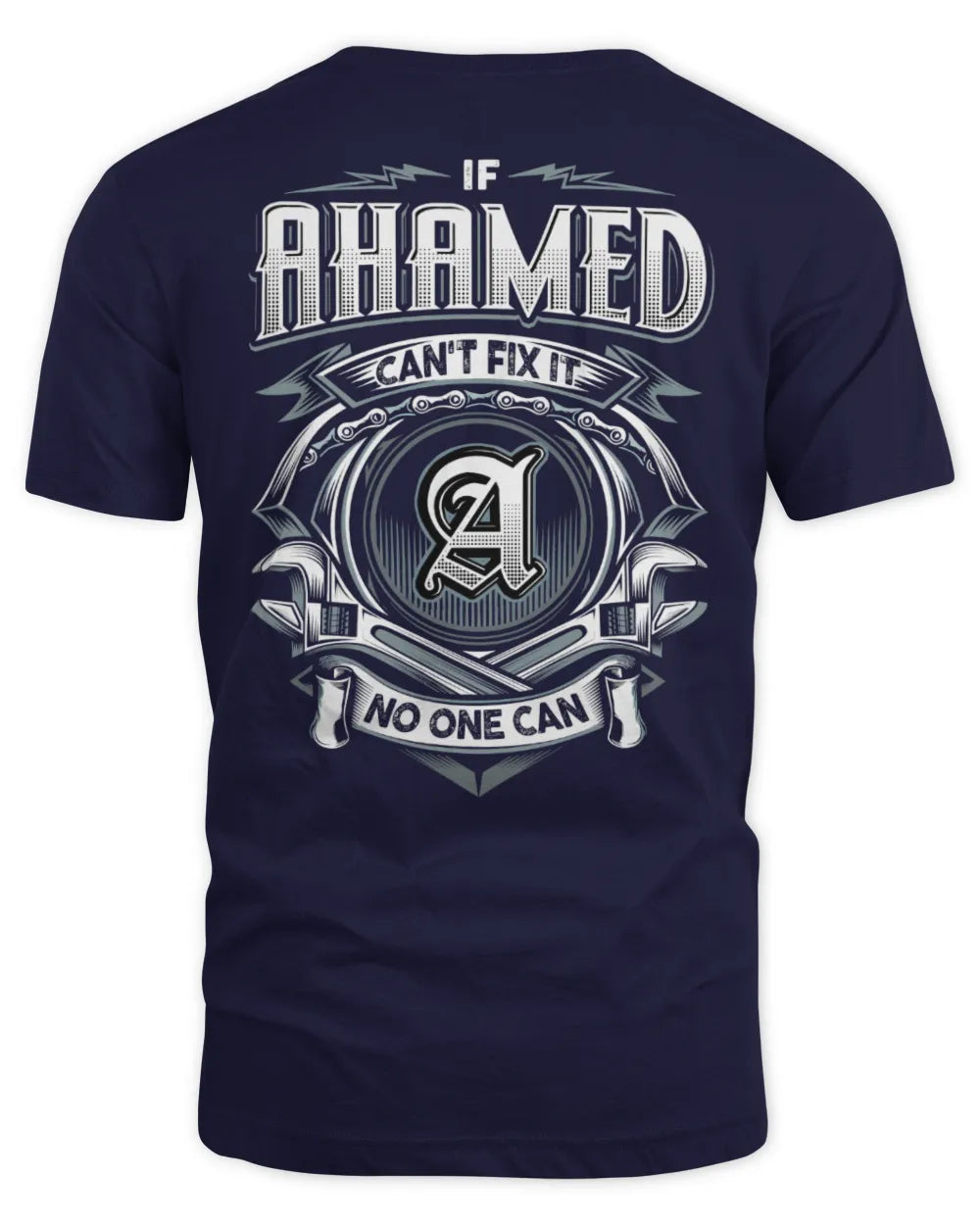 AHAMED AP81-K4-626 - Personalized Ahmed Quote Apparel “If Ahmed Can't Fix It, No One Can” - Unisex Standard T-Shirt - Navy