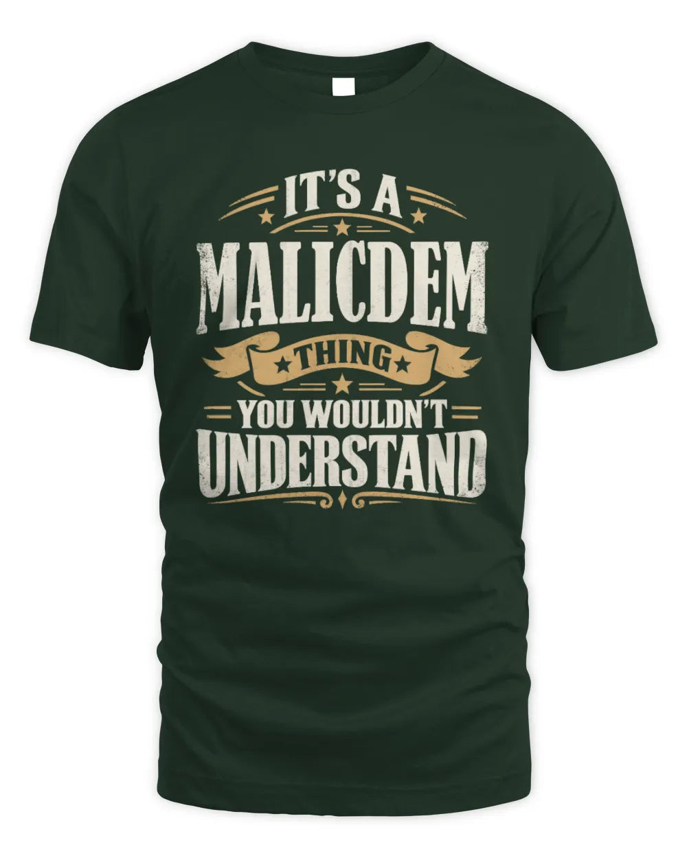 MALICDEM P08 TH51 - Personalized “It’s a/an [NAME] Thing – You Wouldn’t Understand” Shirt - Unisex Standard T-Shirt - Forest Green