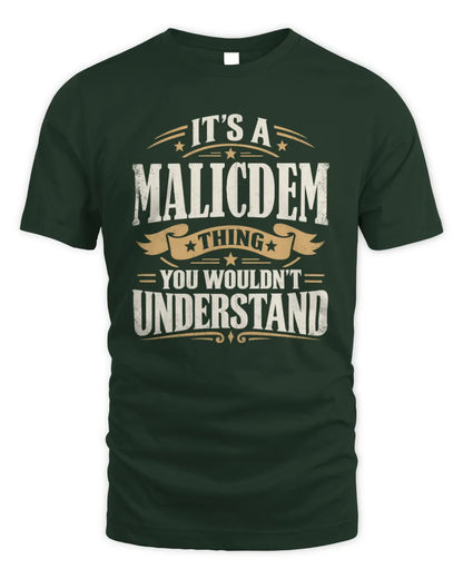 MALICDEM P08 TH51 - Personalized “It’s a/an [NAME] Thing – You Wouldn’t Understand” Shirt - Unisex Standard T-Shirt - Forest Green