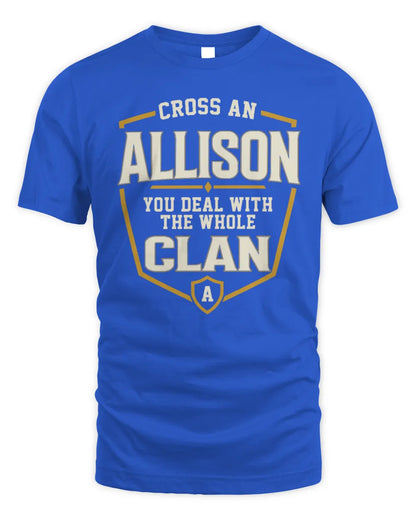 ALLISON NT1-K008 Cross A/An NAME, You Deal With the Whole Clan | Personalized Vintage T-Shirt - Unisex Standard T-Shirt - Royal