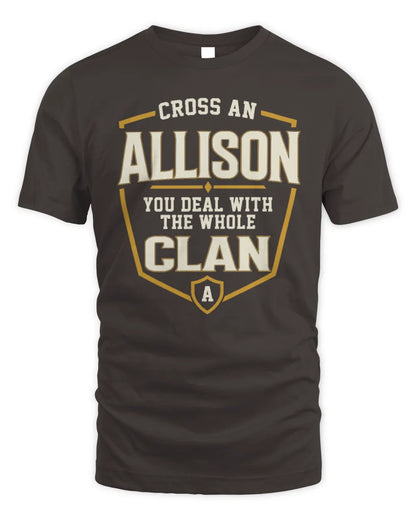 ALLISON NT1-K008 Cross A/An NAME, You Deal With the Whole Clan | Personalized Vintage T-Shirt - Unisex Standard T-Shirt - Dark Chocolate