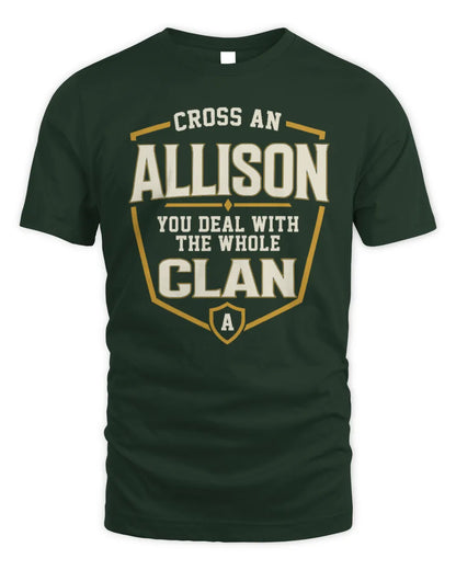 ALLISON NT1-K008 Cross A/An NAME, You Deal With the Whole Clan | Personalized Vintage T-Shirt - Unisex Standard T-Shirt - Forest Green