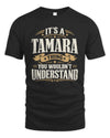TAMARA P08 TH51 - Personalized “It’s a/an [NAME] Thing – You Wouldn’t Understand” Shirt