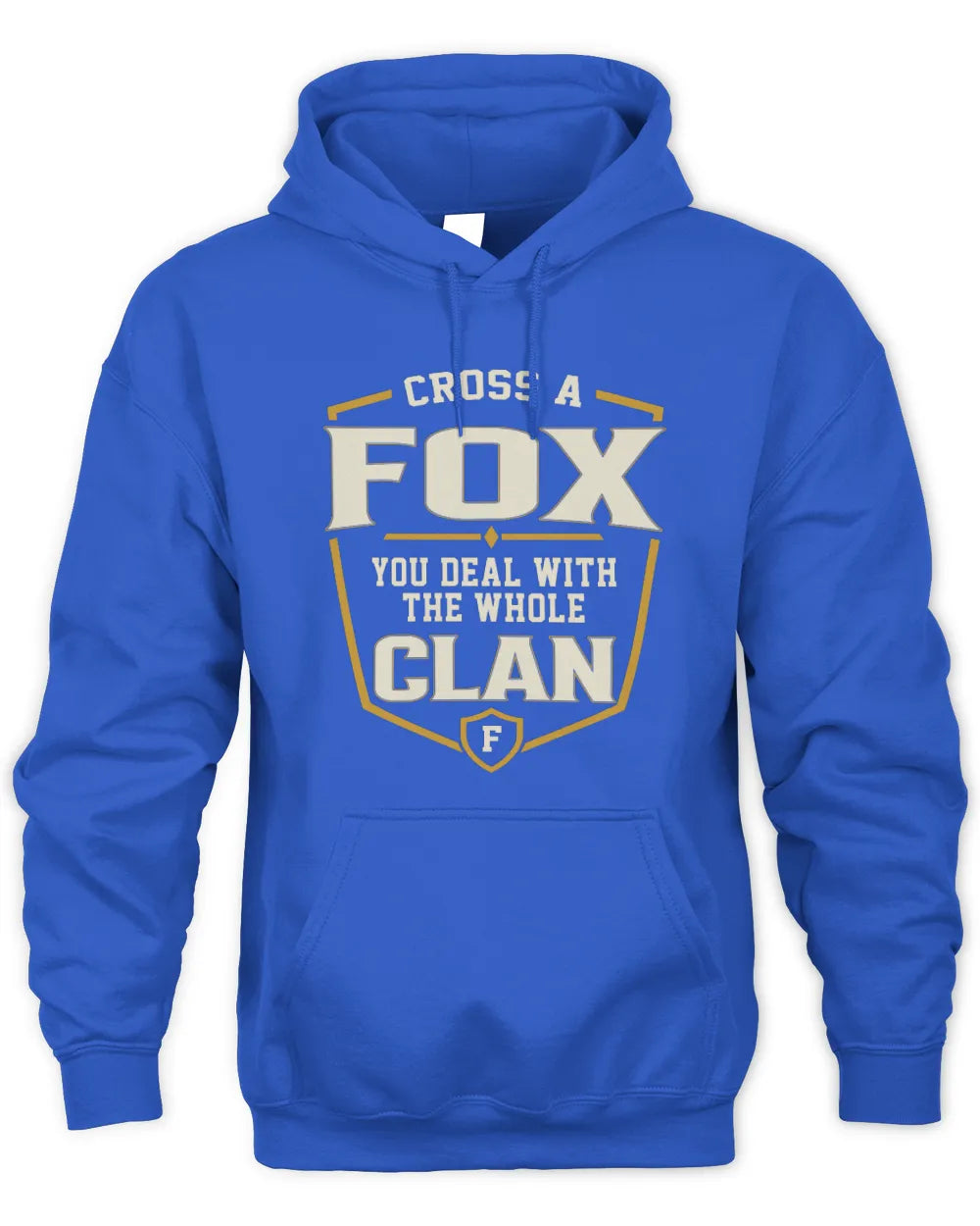 FOX NT1-K008 Cross A/An NAME, You Deal With the Whole Clan | Personalized Vintage T-Shirt - Unisex Hoodie - Royal