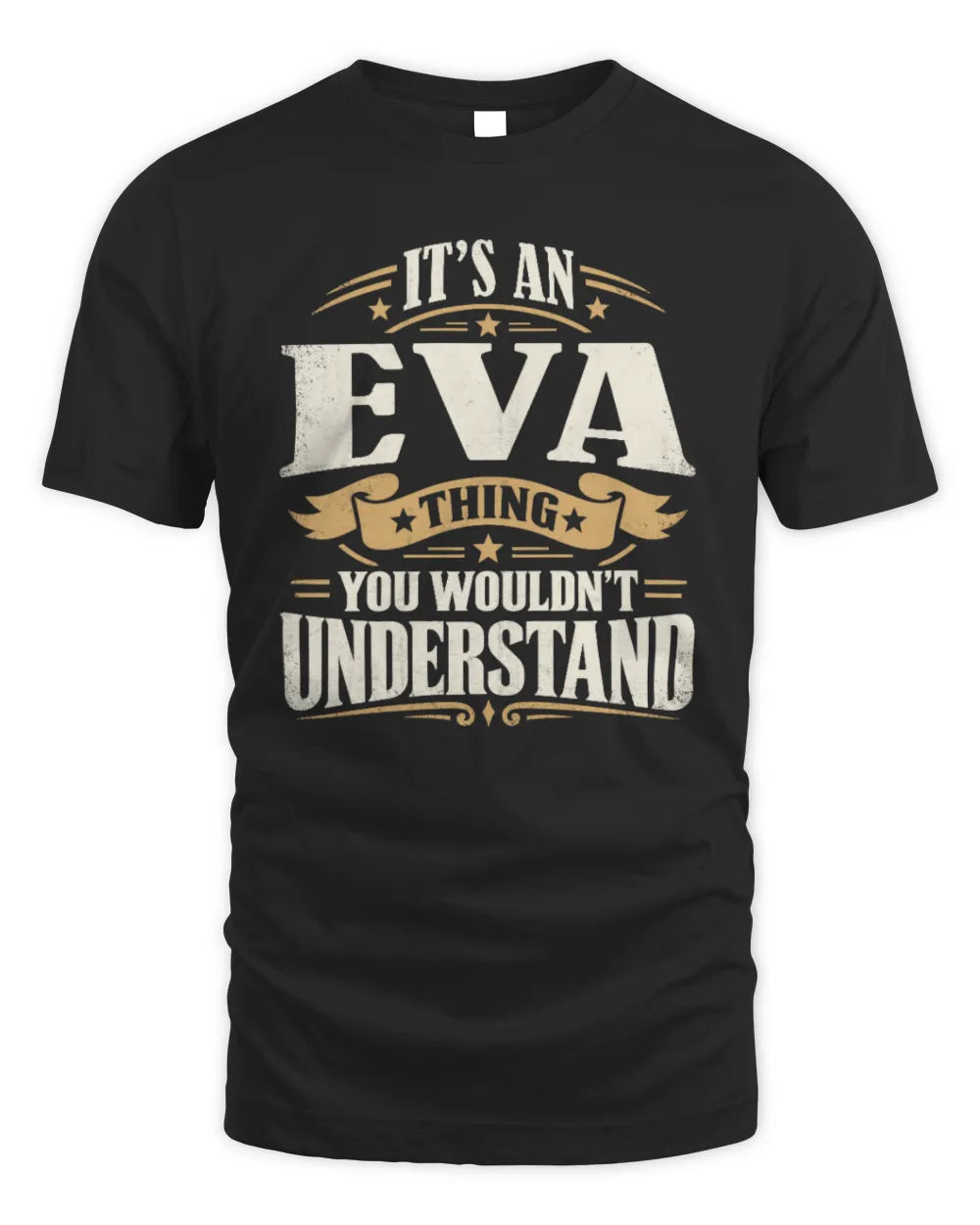 EVA P08 TH51 - Personalized “It’s a/an [NAME] Thing – You Wouldn’t Understand” Shirt - Unisex Standard T-Shirt - Black