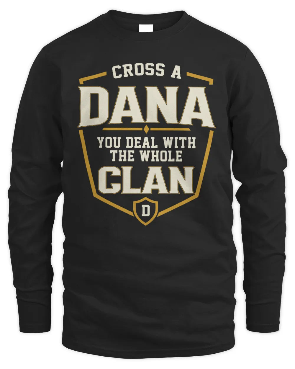 DANA NT1-K008 Cross A/An NAME, You Deal With the Whole Clan | Personalized Vintage T-Shirt - Men's Long Sleeved T-Shirt - Black