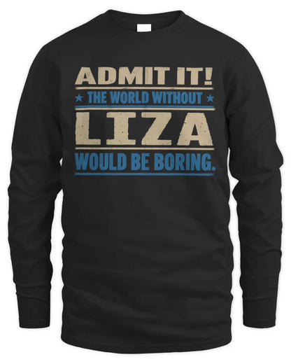LIZA TP68-K2-968 – Personalized Funny Quote Apparel “The World Without NAME Would Be Boring” - Men's Long Sleeved T-Shirt - Black