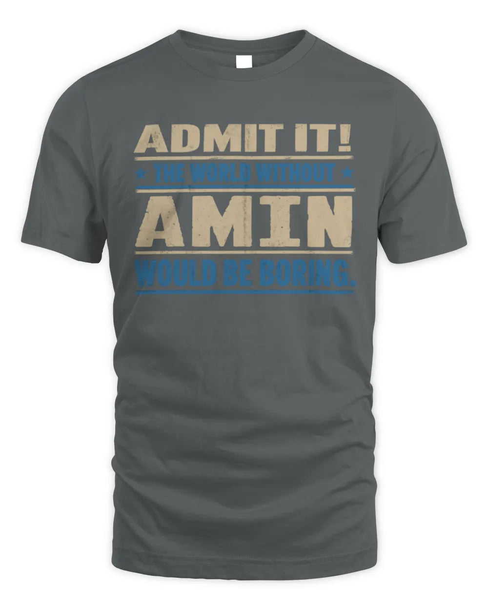 AMIN TP68-K2-968 – Personalized Funny Quote Apparel “The World Without NAME Would Be Boring” - Unisex Standard T-Shirt - Charcoal