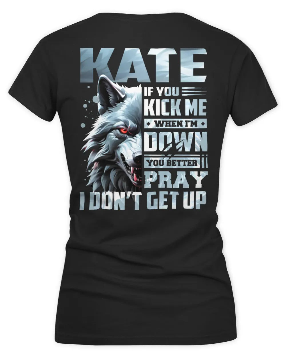 KATE AP62-K4-666 - Personalized Fierce Wolf Quote Apparel “If You Kick Me When I’m Down, You Better Pray I Don’t Get Up” - Women's V-Neck T-Shirt - Black