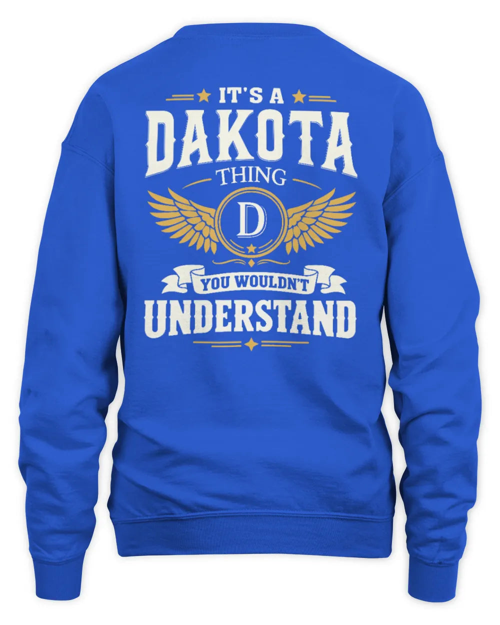 DAKOTA KT06-M008 It’s a [NAME] Thing – You Wouldn’t Understand | Personalized Vintage T-Shirt - Unisex Sweatshirt - Royal