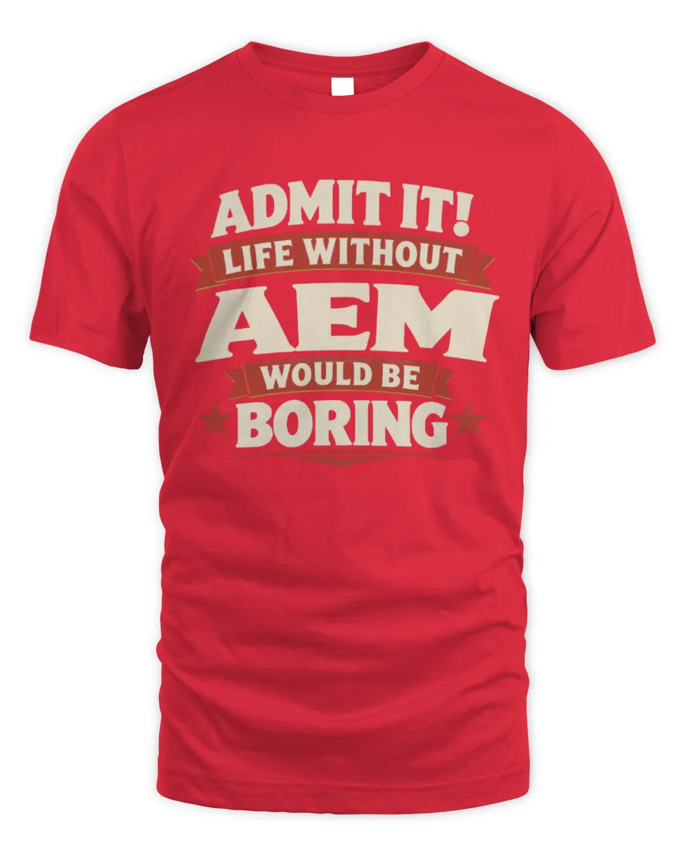 AEM P4 KT003 Personalized Funny Quote Apparel “Life Without NAME Would Be Boring” - Unisex Standard T-Shirt - Red