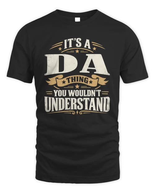 DA P08 TH51 - Personalized “It’s a/an [NAME] Thing – You Wouldn’t Understand” Shirt - Unisex Standard T-Shirt - Black