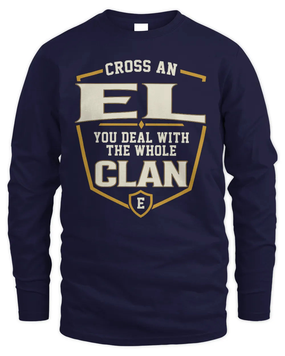EL NT1-K008 Cross A/An NAME, You Deal With the Whole Clan | Personalized Vintage T-Shirt - Men's Long Sleeved T-Shirt - Navy