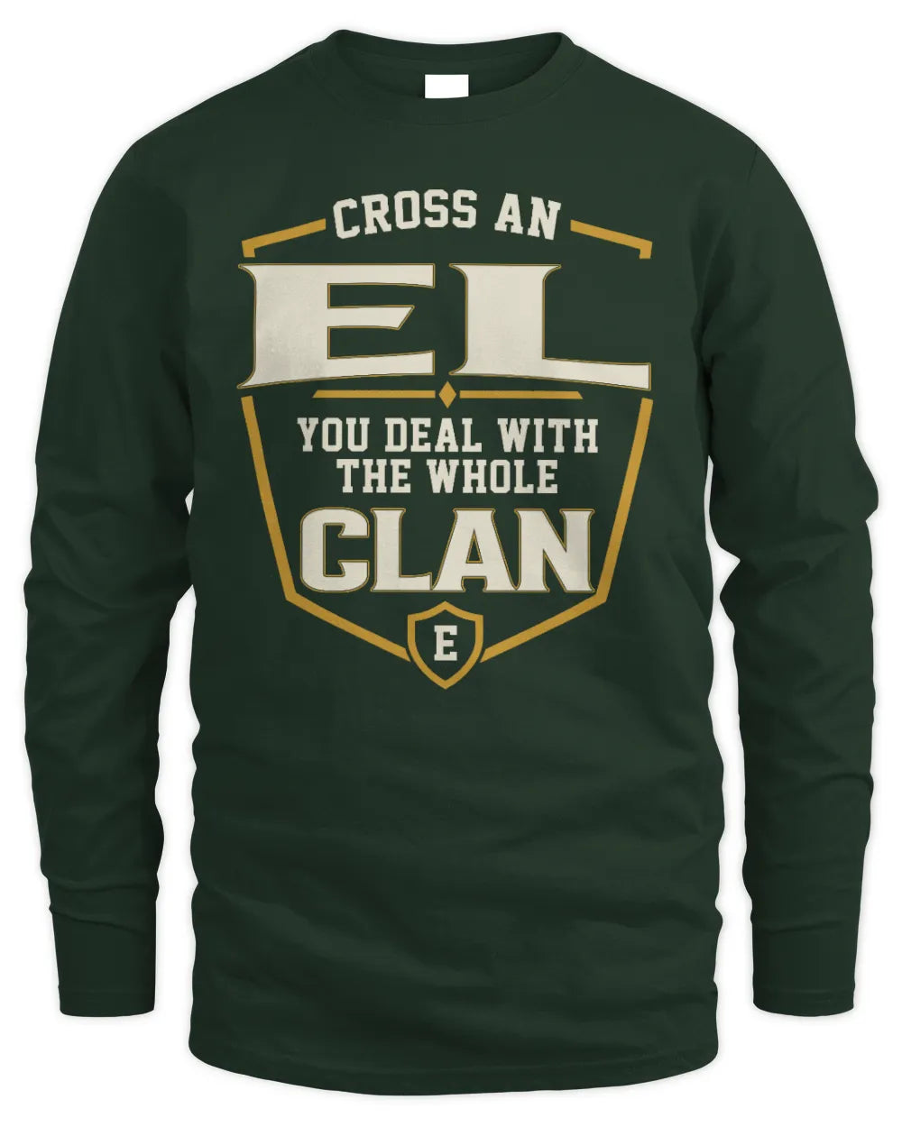 EL NT1-K008 Cross A/An NAME, You Deal With the Whole Clan | Personalized Vintage T-Shirt - Men's Long Sleeved T-Shirt - Forest Green