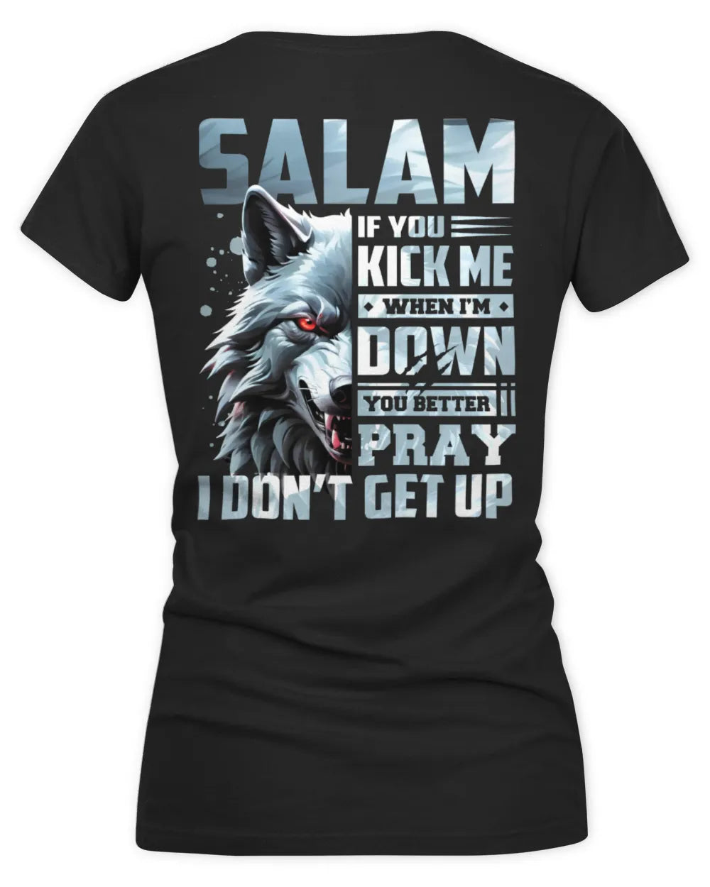 SALAM AP62-K4-666 - Personalized Fierce Wolf Quote Apparel “If You Kick Me When I’m Down, You Better Pray I Don’t Get Up” - Women's V-Neck T-Shirt - Black