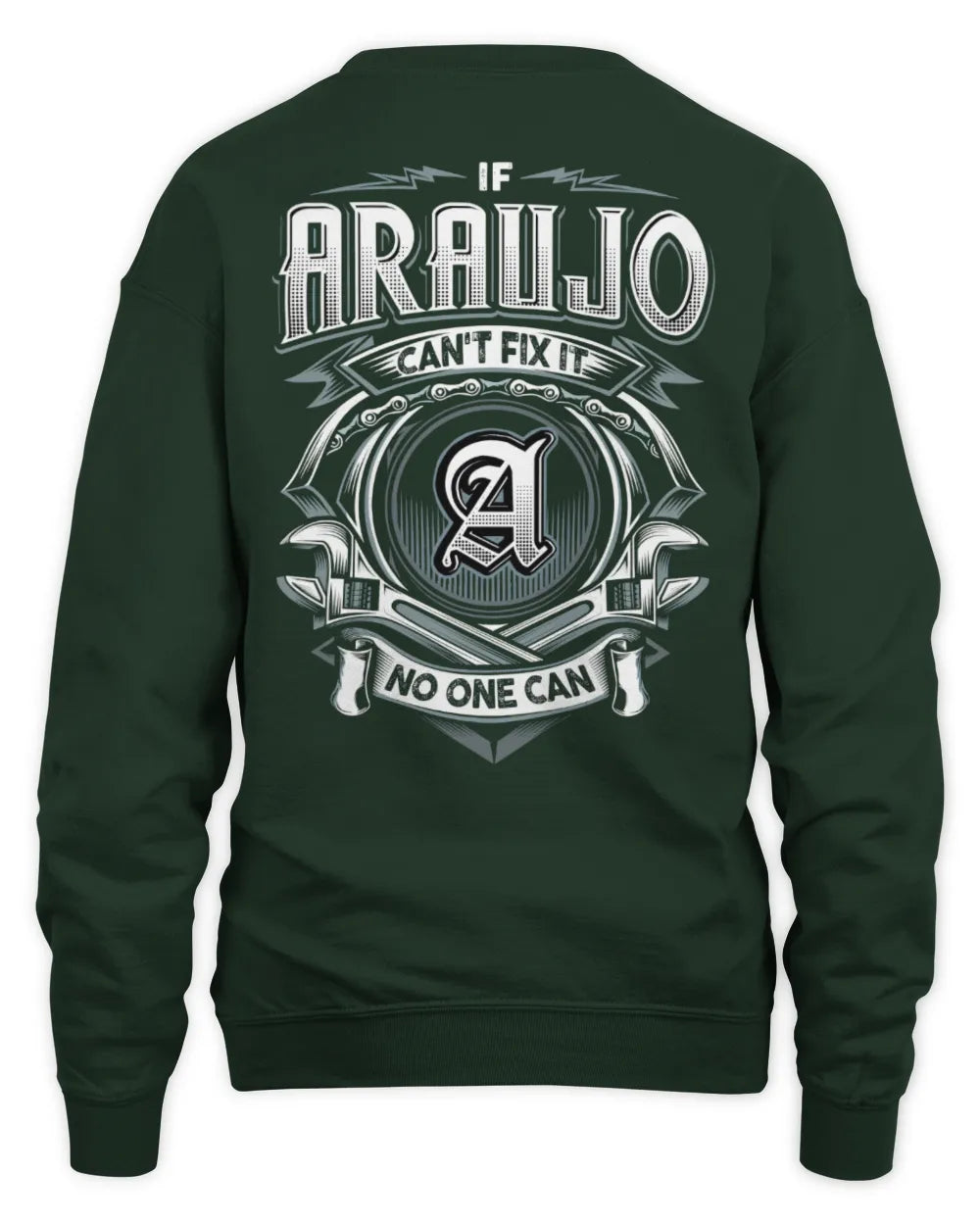ARAUJO AP81-K4-626 - Personalized Ahmed Quote Apparel “If Ahmed Can't Fix It, No One Can” - Unisex Sweatshirt - Forest Green
