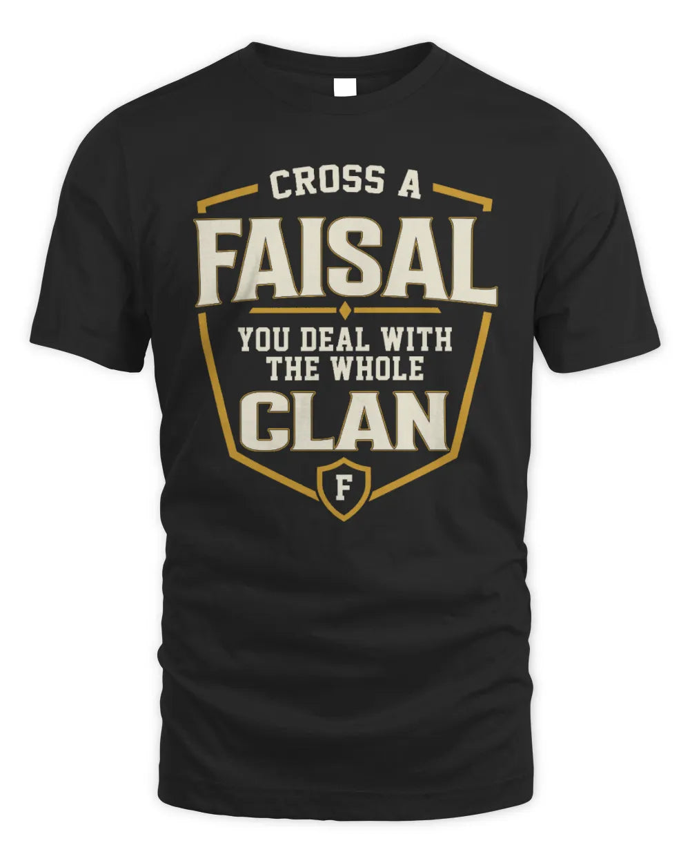 FAISAL NT1-K008 Cross A/An NAME, You Deal With the Whole Clan | Personalized Vintage T-Shirt - Unisex Standard T-Shirt - Black