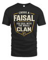 FAISAL NT1-K008 Cross A/An NAME, You Deal With the Whole Clan | Personalized Vintage T-Shirt