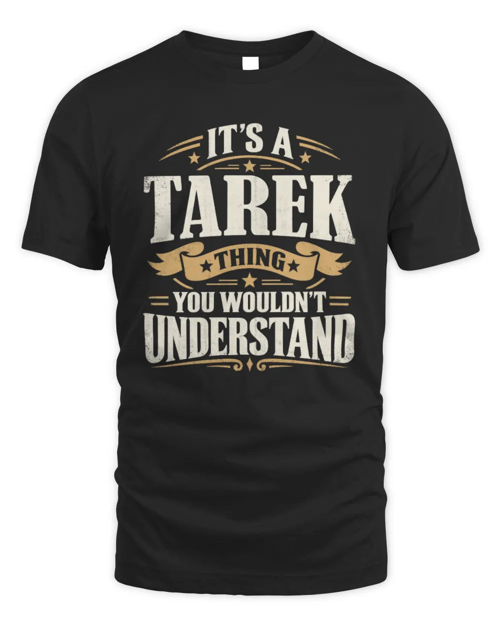 TAREK P08 TH51 - Personalized “It’s a/an [NAME] Thing – You Wouldn’t Understand” Shirt - Unisex Standard T-Shirt - Black