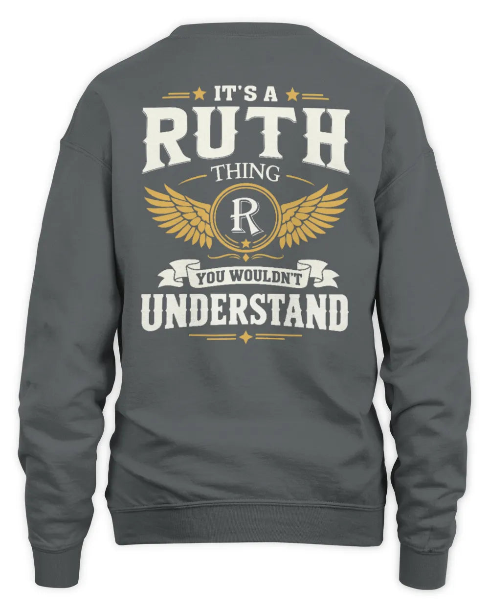 RUTH KT06-M008 It’s a [NAME] Thing – You Wouldn’t Understand | Personalized Vintage T-Shirt - Unisex Sweatshirt - Charcoal