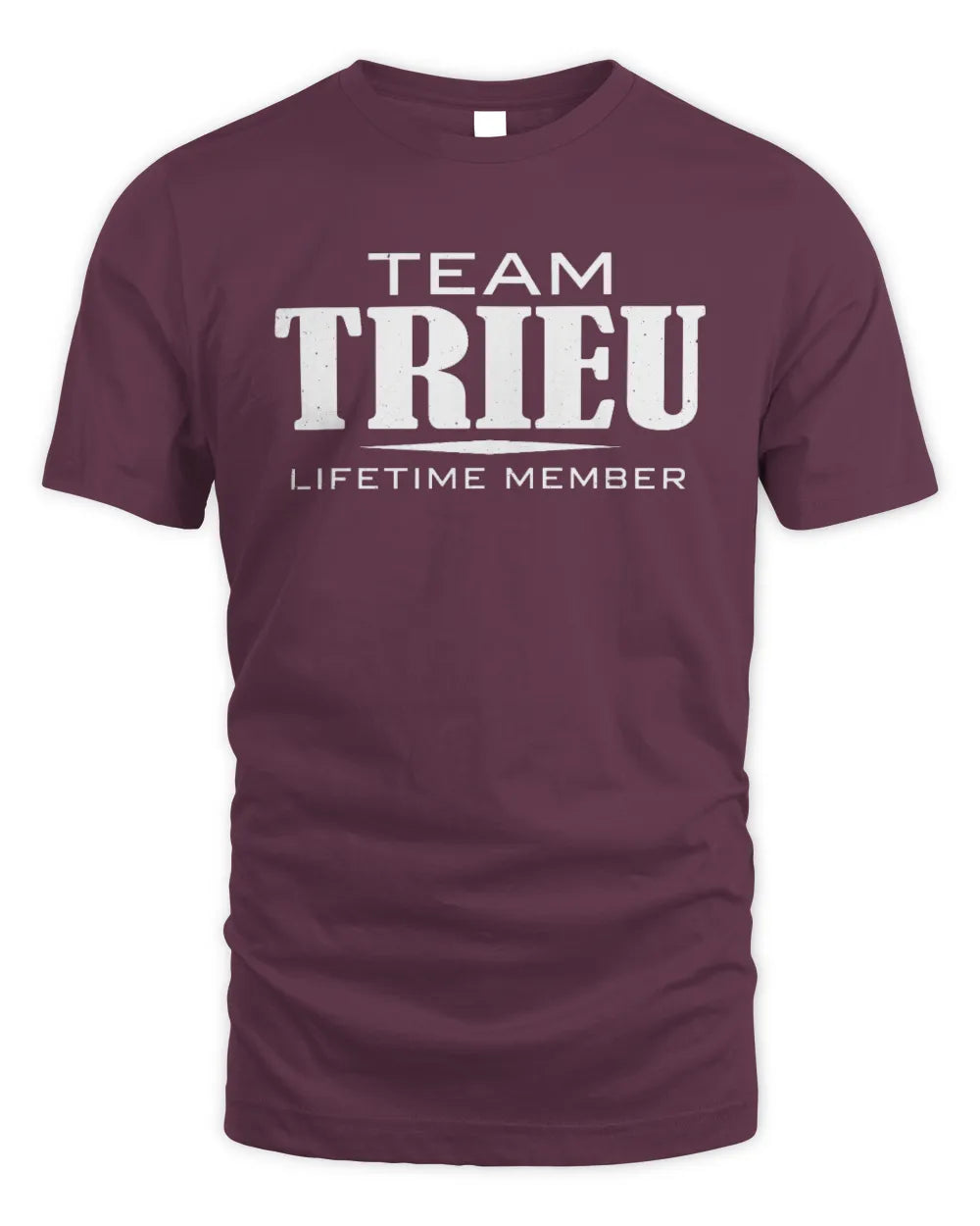 TRIEU BL62-K4-128 - Personalized “Team NAME Lifetime Member” - Unisex Standard T-Shirt - Maroon