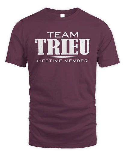 TRIEU BL62-K4-128 - Personalized “Team NAME Lifetime Member” - Unisex Standard T-Shirt - Maroon