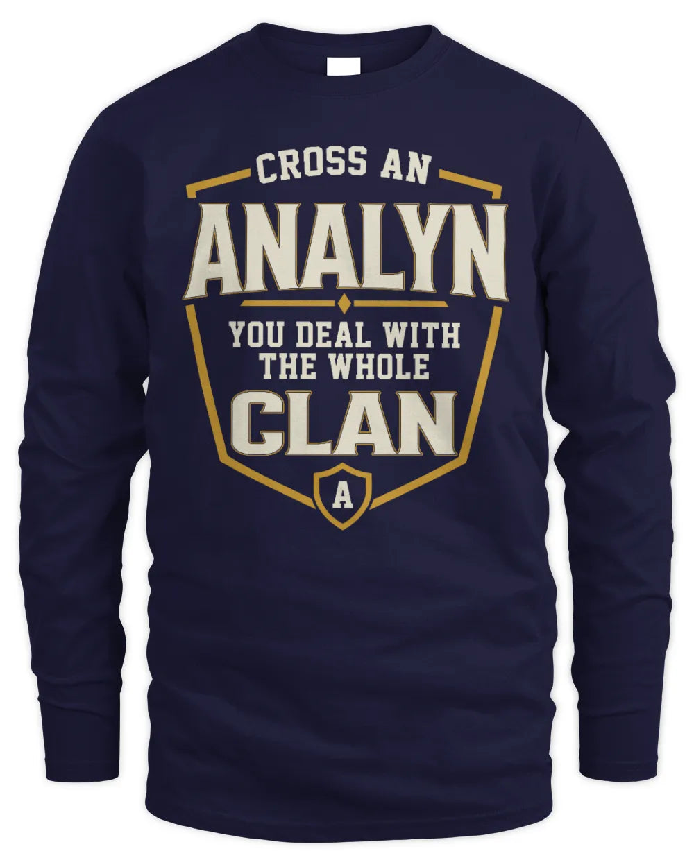 ANALYN NT1-K008 Cross A/An NAME, You Deal With the Whole Clan | Personalized Vintage T-Shirt - Men's Long Sleeved T-Shirt - Navy