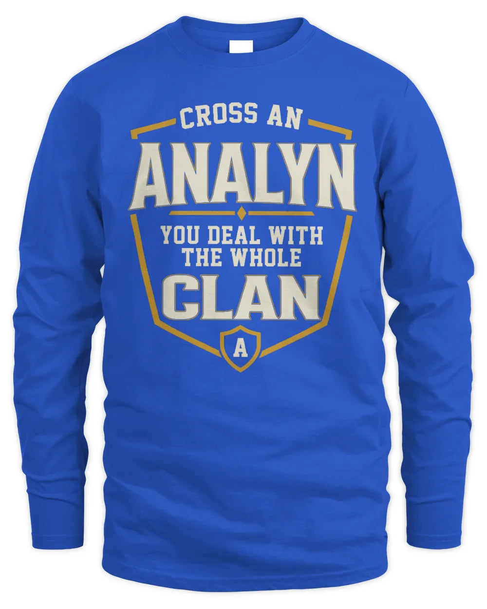 ANALYN NT1-K008 Cross A/An NAME, You Deal With the Whole Clan | Personalized Vintage T-Shirt - Men's Long Sleeved T-Shirt - Royal