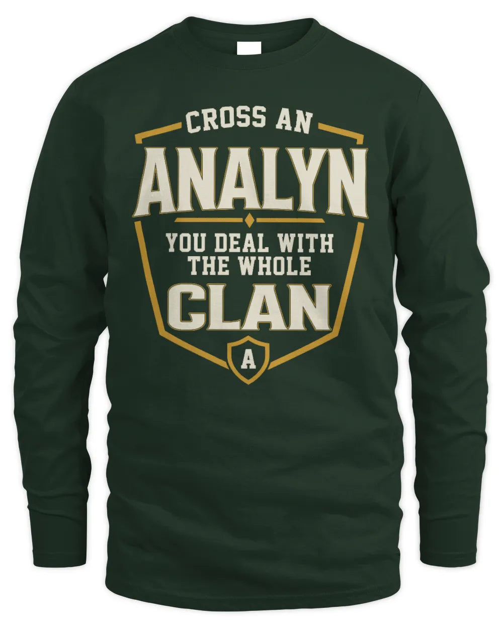 ANALYN NT1-K008 Cross A/An NAME, You Deal With the Whole Clan | Personalized Vintage T-Shirt - Men's Long Sleeved T-Shirt - Forest Green