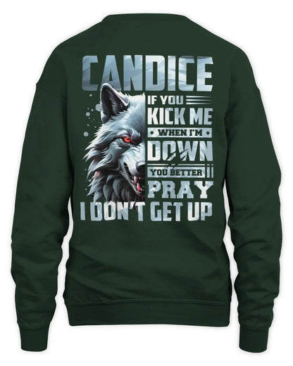 CANDICE AP62-K4-666 - Personalized Fierce Wolf Quote Apparel “If You Kick Me When I’m Down, You Better Pray I Don’t Get Up” - Unisex Sweatshirt - Forest Green