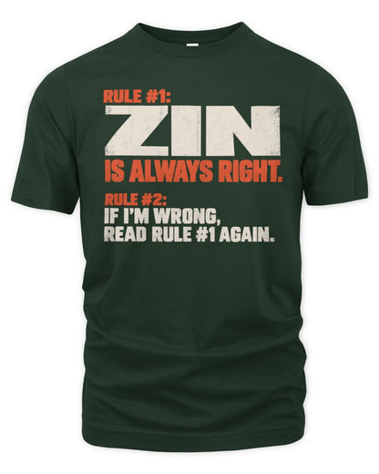 ZIN NP1-H006 - Always Right Personalized Name T-Shirt – Funny Custom Name Shirt - Unisex Standard T-Shirt - Forest Green