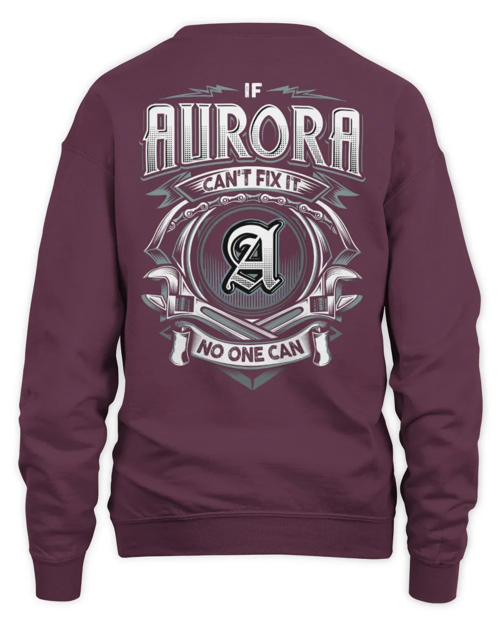 AURORA AP81-K4-626 - Personalized Ahmed Quote Apparel “If Ahmed Can't Fix It, No One Can” - Unisex Sweatshirt - Maroon