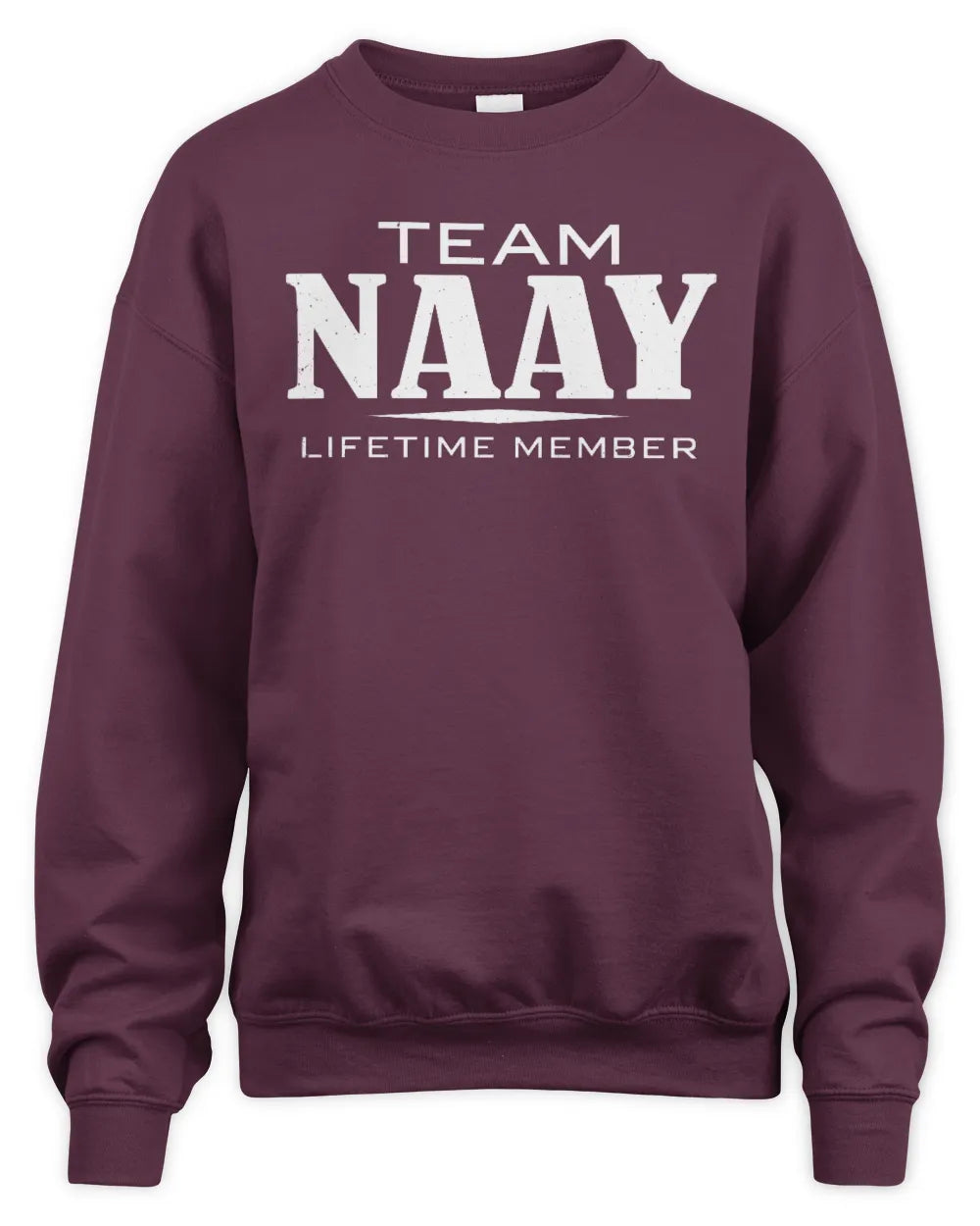 NAAY BL62-K4-128 - Personalized “Team NAME Lifetime Member” - Unisex Sweatshirt - Maroon