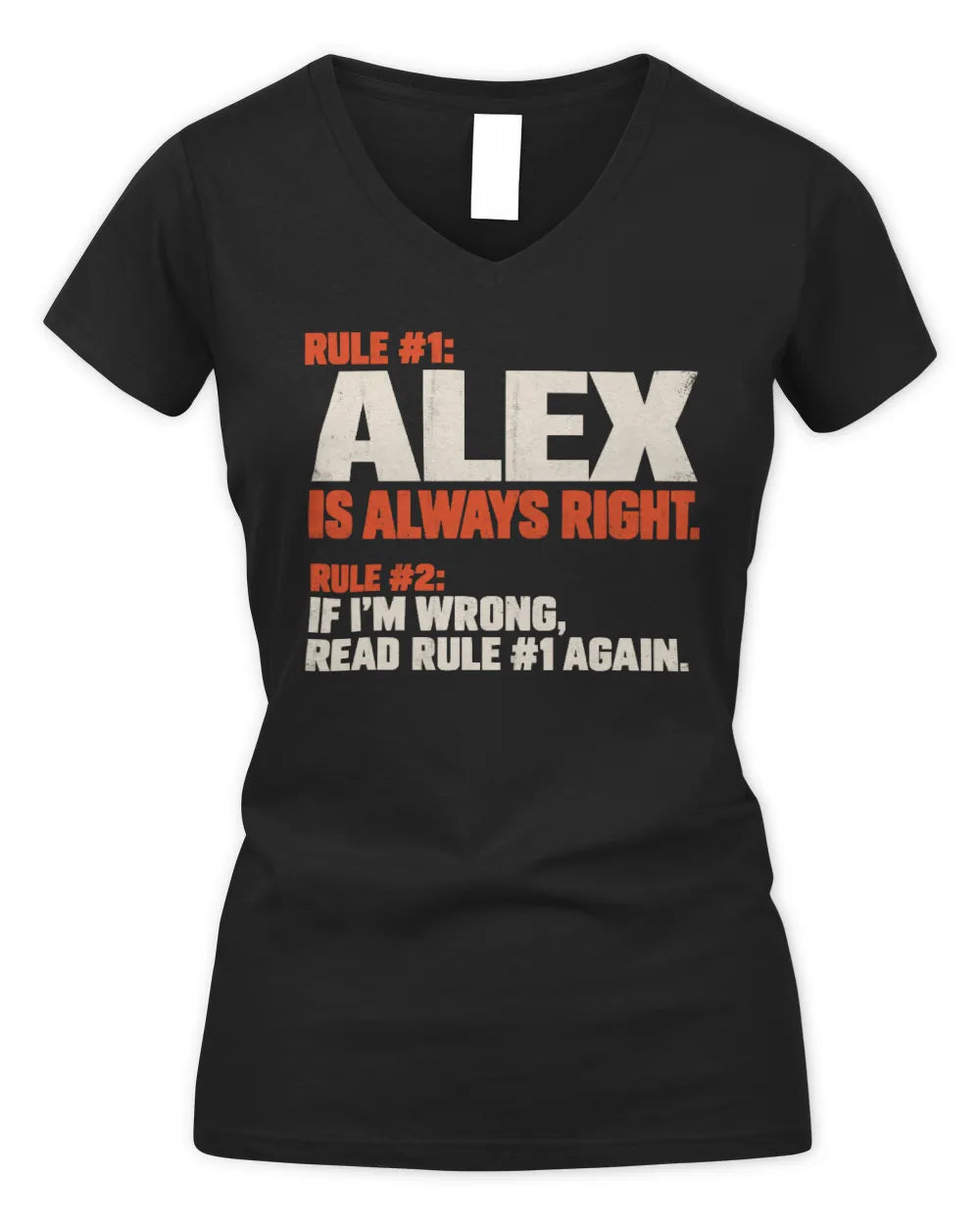 ALEX NP1-H006 - Always Right Personalized Name T-Shirt – Funny Custom Name Shirt - Women's V-Neck T-Shirt - Black