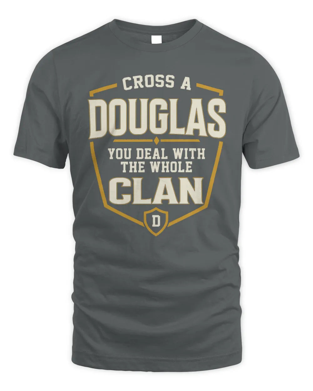 DOUGLAS NT1-K008 Cross A/An NAME, You Deal With the Whole Clan | Personalized Vintage T-Shirt - Unisex Standard T-Shirt - Charcoal