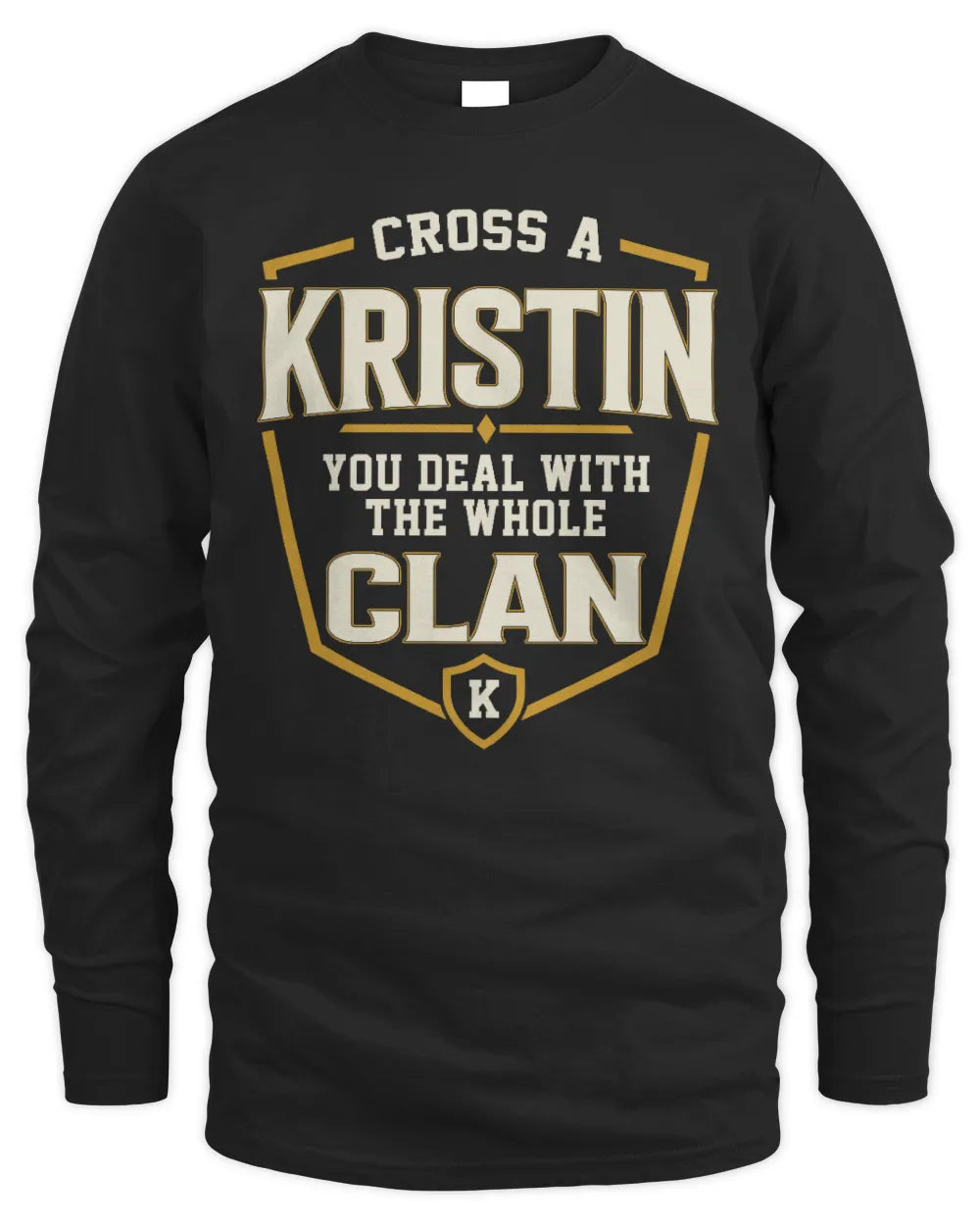 KRISTIN NT1-K008 Cross A/An NAME, You Deal With the Whole Clan | Personalized Vintage T-Shirt - Men's Long Sleeved T-Shirt - Black