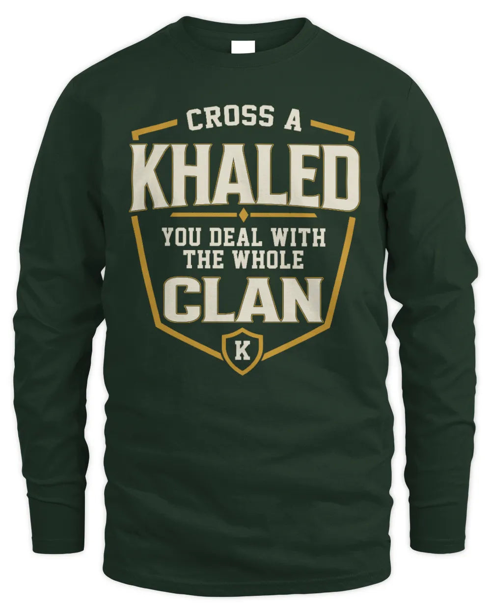 KHALED NT1-K008 Cross A/An NAME, You Deal With the Whole Clan | Personalized Vintage T-Shirt - Men's Long Sleeved T-Shirt - Forest Green