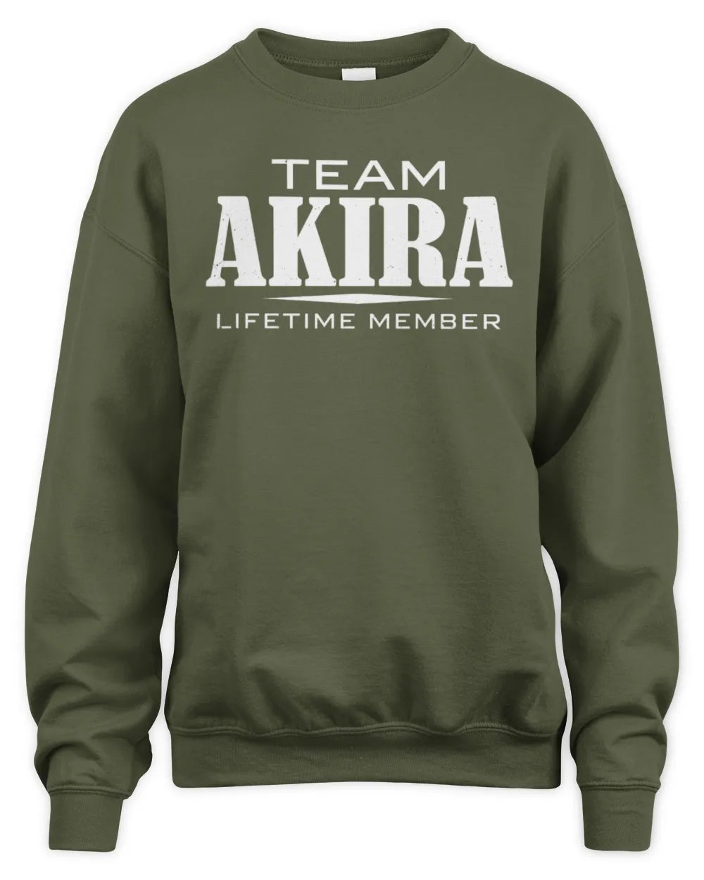 AKIRA BL62-K4-128 - Personalized “Team NAME Lifetime Member” - Unisex Sweatshirt - Military Green